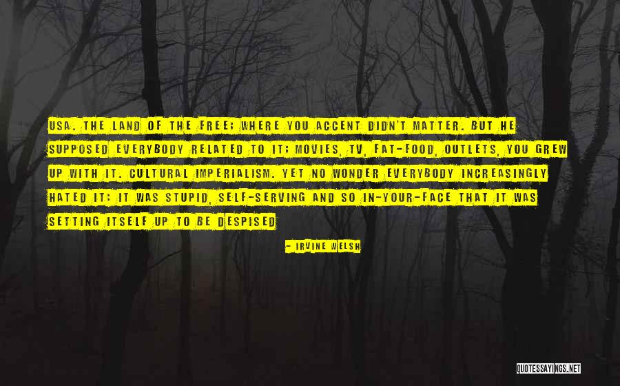 Cultural Food Quotes By Irvine Welsh Cultural Food Quotes By Irvine Welsh