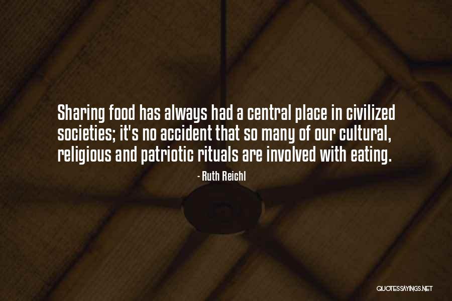 Cultural Food Quotes By Ruth Reichl Cultural Food Quotes By Ruth Reichl