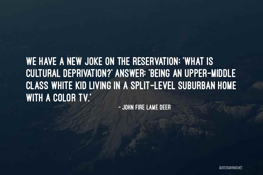 Cultural For Kids Quotes By John Fire Lame Deer Cultural For Kids Quotes By John Fire Lame Deer
