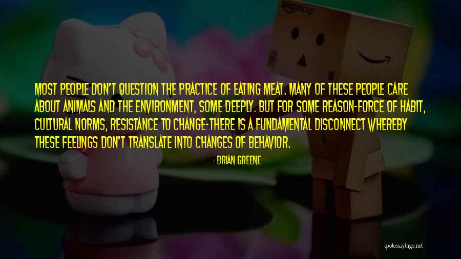 Cultural Force Quotes By Brian Greene Cultural Force Quotes By Brian Greene
