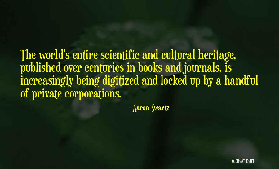 Cultural Heritage Quotes By Aaron Swartz Cultural Heritage Quotes By Aaron Swartz