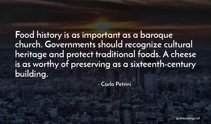 Cultural Heritage Quotes By Carlo Petrini
