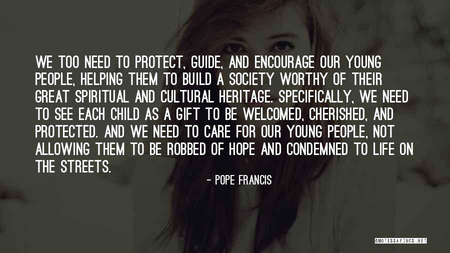 Cultural Heritage Quotes By Pope Francis