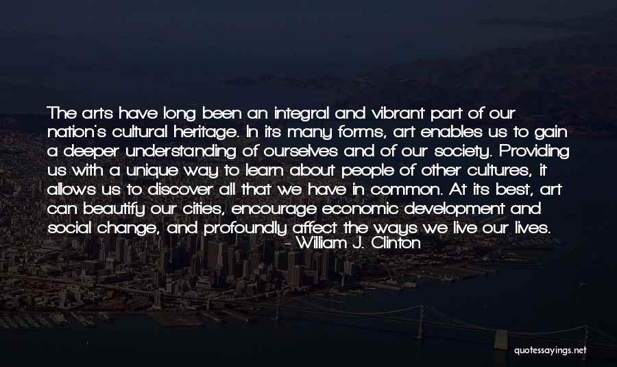 Cultural Heritage Quotes By William J. Clinton
