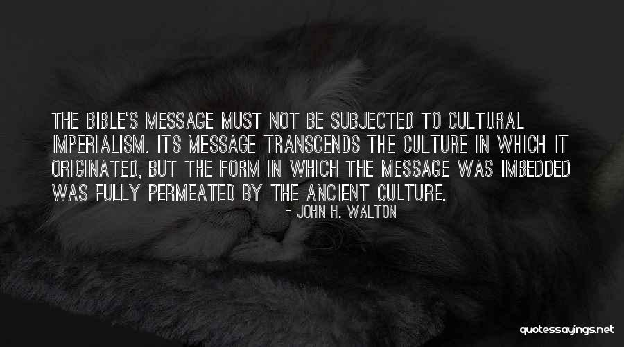 Cultural Imperialism Quotes By John H. Walton