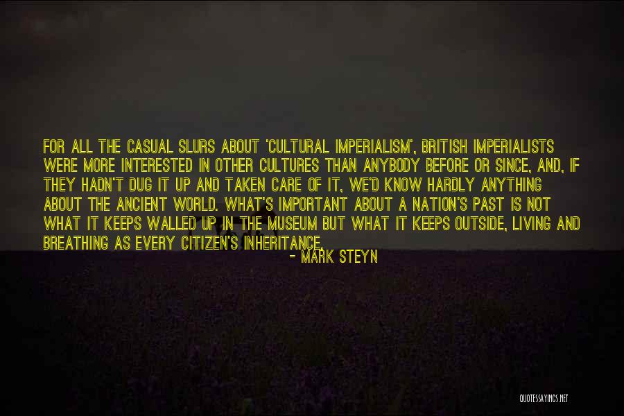 Cultural Imperialism Quotes By Mark Steyn