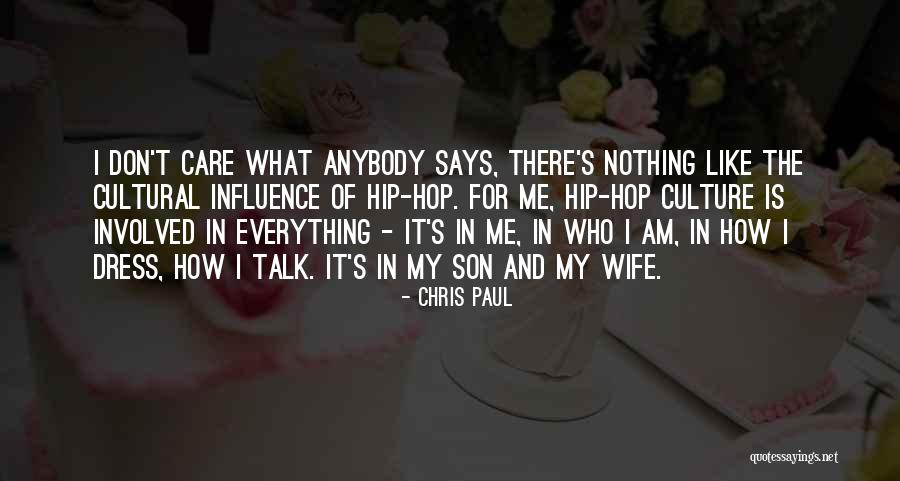 Cultural Influence Quotes By Chris Paul Cultural Influence Quotes By Chris Paul