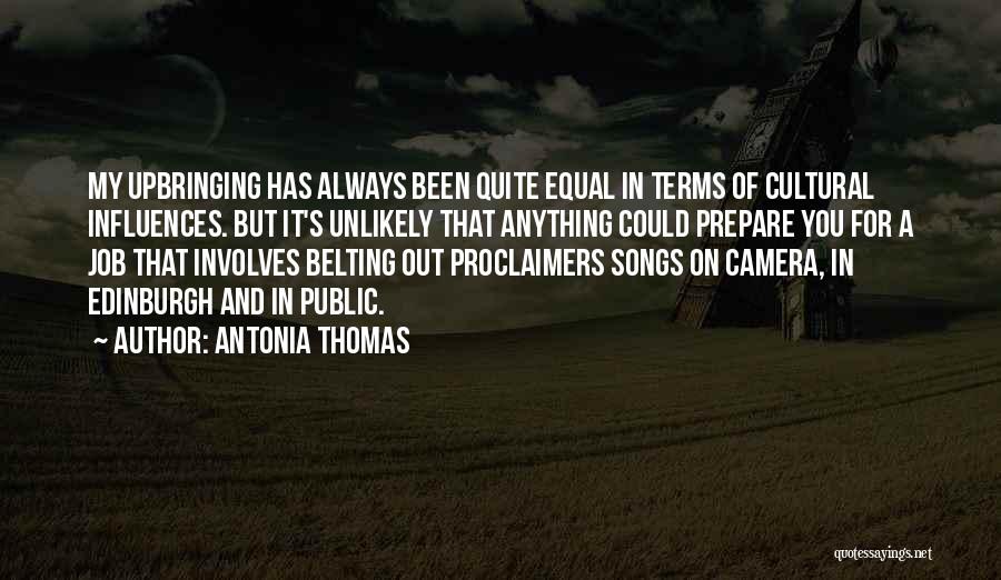 Cultural Influences Quotes By Antonia Thomas