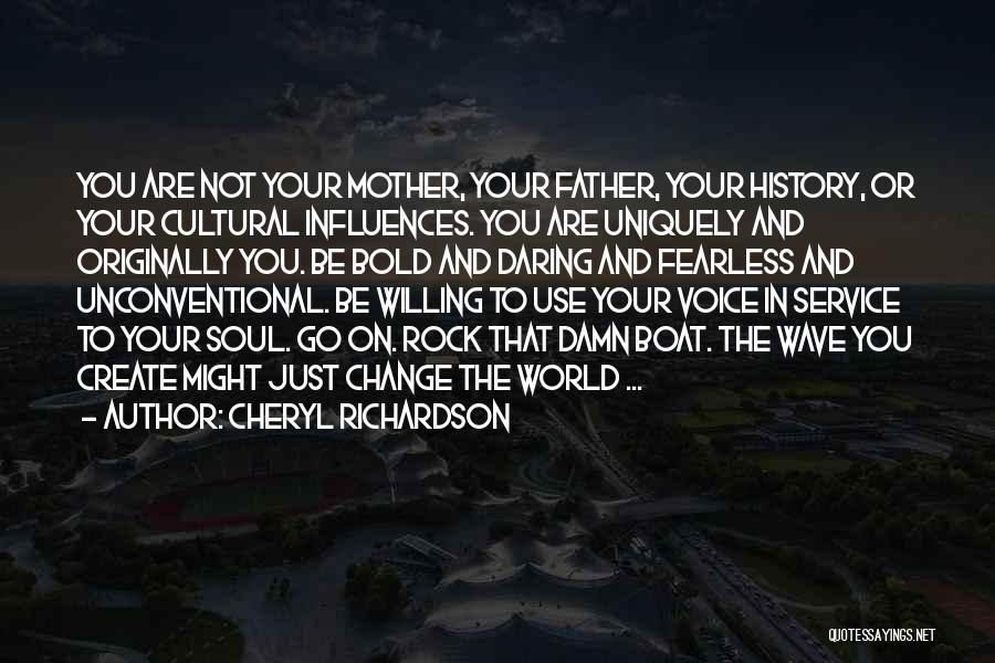 Cultural Influences Quotes By Cheryl Richardson