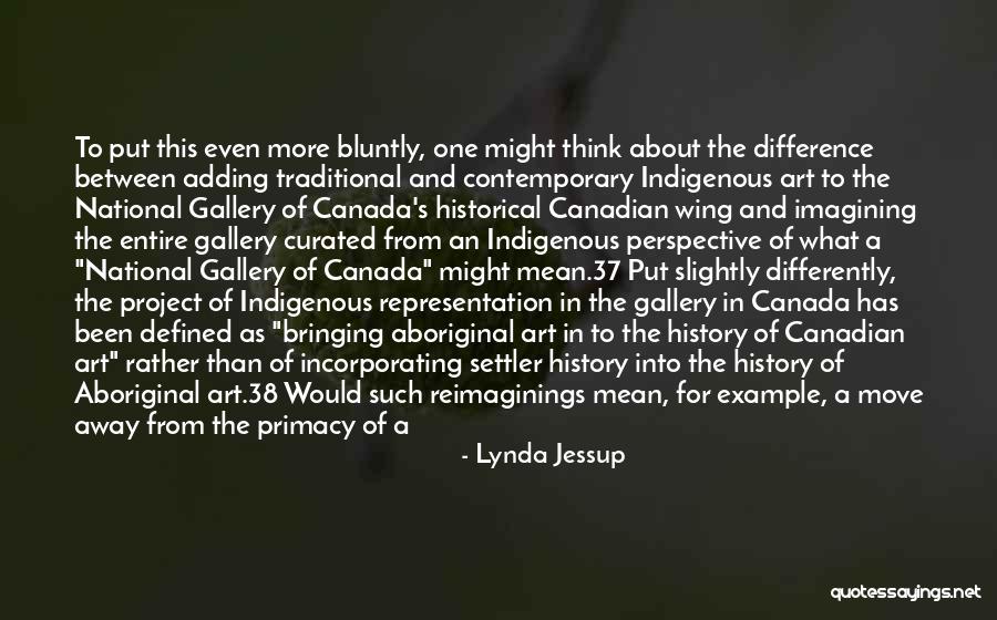 Cultural Perspective Quotes By Lynda Jessup Cultural Perspective Quotes By Lynda Jessup