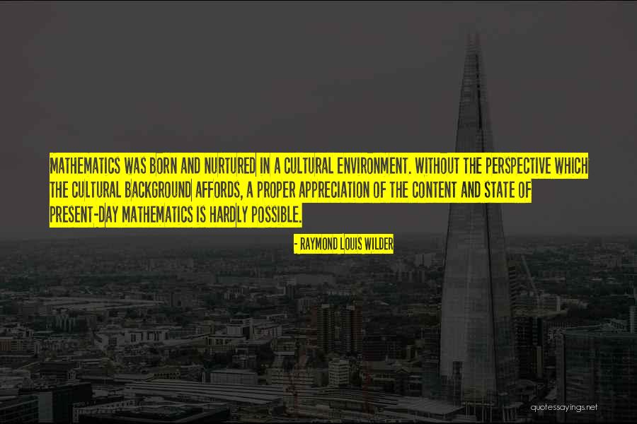 Cultural Perspective Quotes By Raymond Louis Wilder Cultural Perspective Quotes By Raymond Louis Wilder