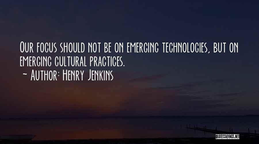 Cultural Practices Quotes By Henry Jenkins