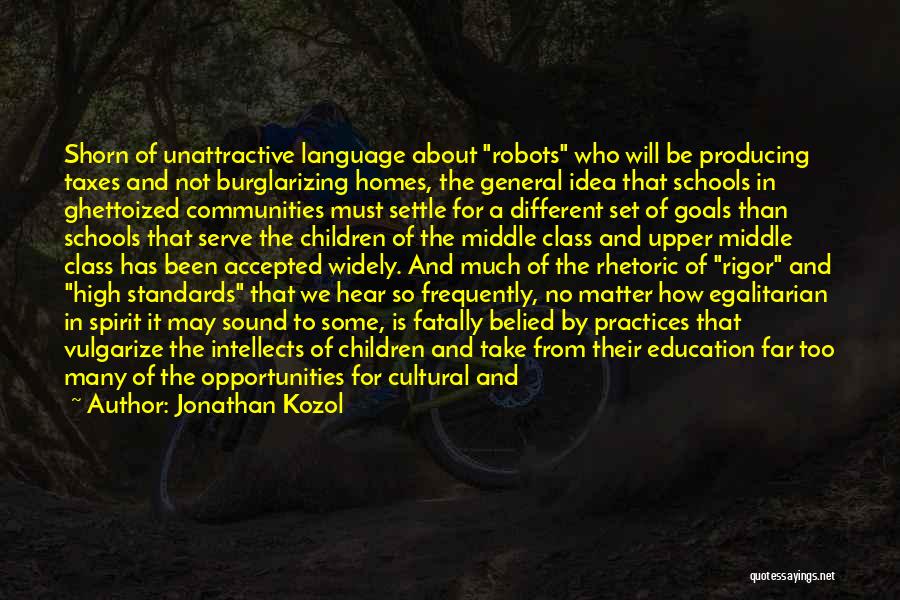 Cultural Practices Quotes By Jonathan Kozol