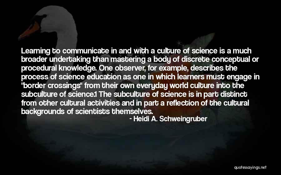 Cultural Process Quotes By Heidi A. Schweingruber Cultural Process Quotes By Heidi A. Schweingruber