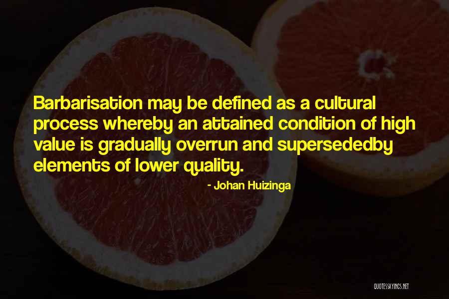 Cultural Process Quotes By Johan Huizinga Cultural Process Quotes By Johan Huizinga