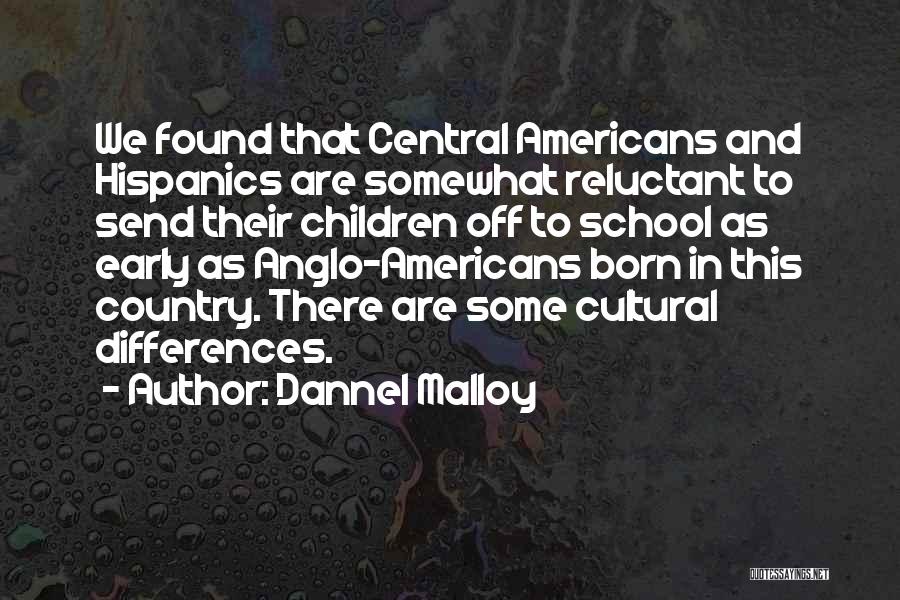 Cultural Quotes By Dannel Malloy