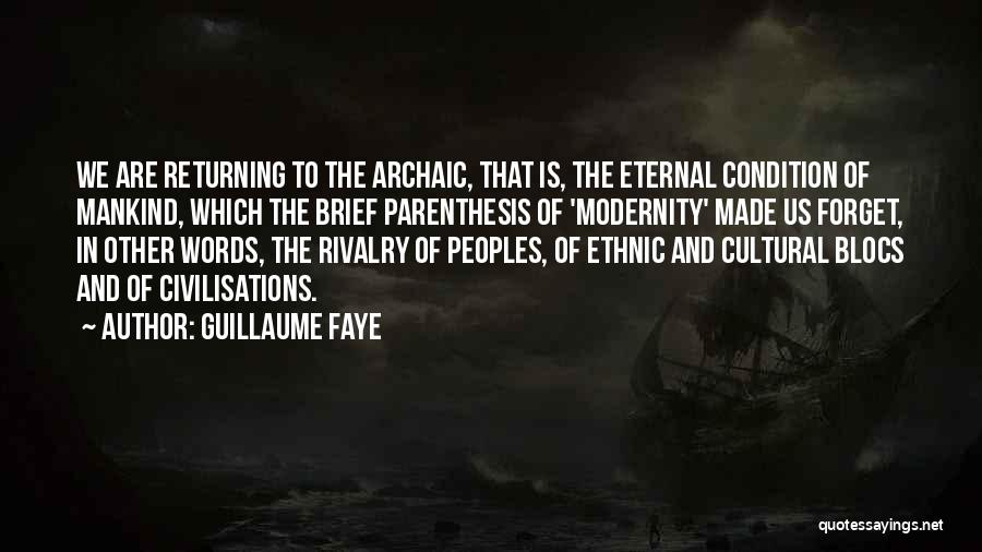 Cultural Quotes By Guillaume Faye