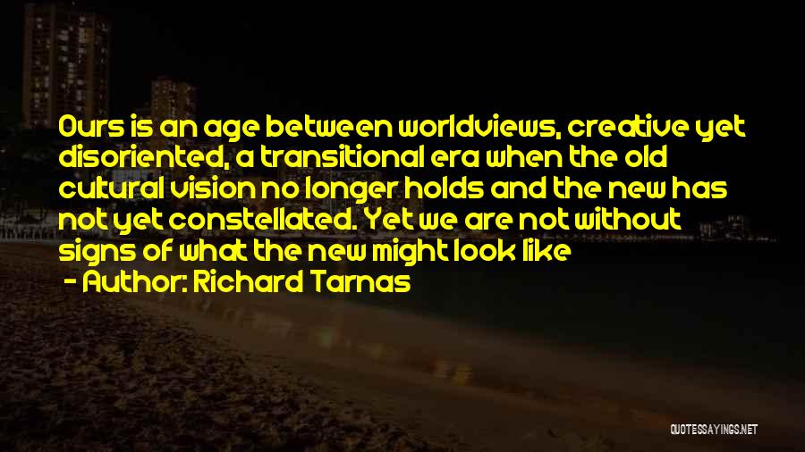 Cultural Quotes By Richard Tarnas