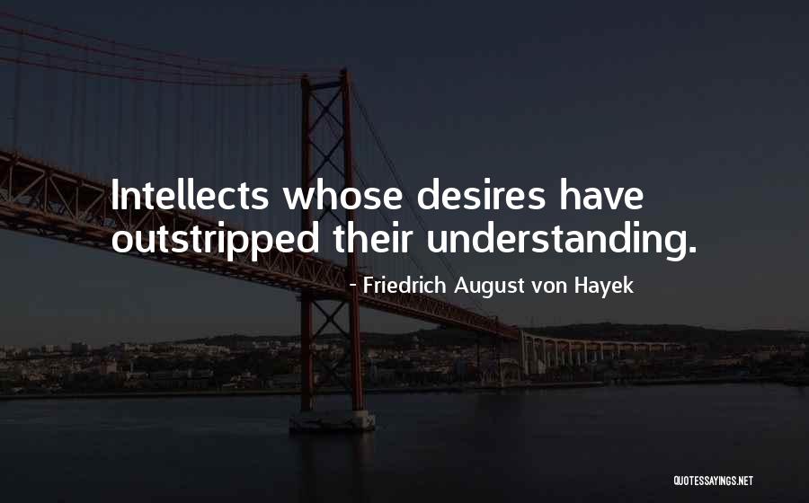 Cultural Reciprocity Quotes By Friedrich August Von Hayek Cultural Reciprocity Quotes By Friedrich August Von Hayek