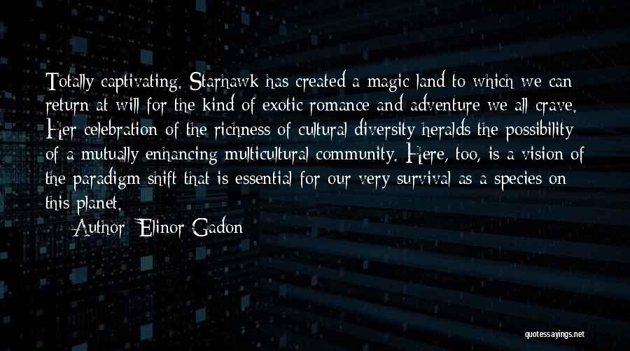 Cultural Richness Quotes By Elinor Gadon