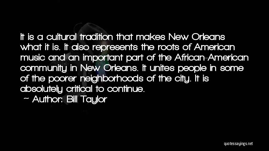 Cultural Roots Quotes By Bill Taylor