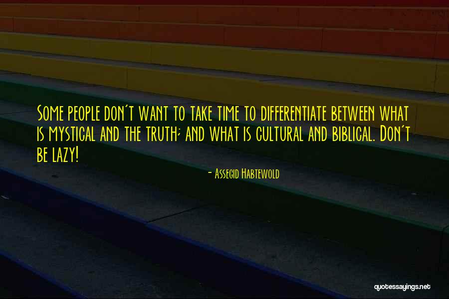 Cultural Time Quotes By Assegid Habtewold Cultural Time Quotes By Assegid Habtewold