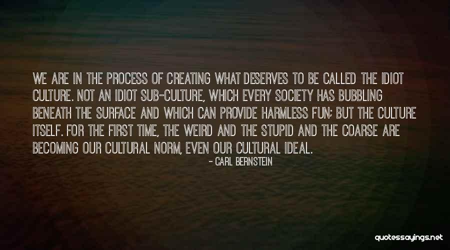 Cultural Time Quotes By Carl Bernstein Cultural Time Quotes By Carl Bernstein