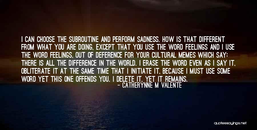 Cultural Time Quotes By Catherynne M Valente Cultural Time Quotes By Catherynne M Valente