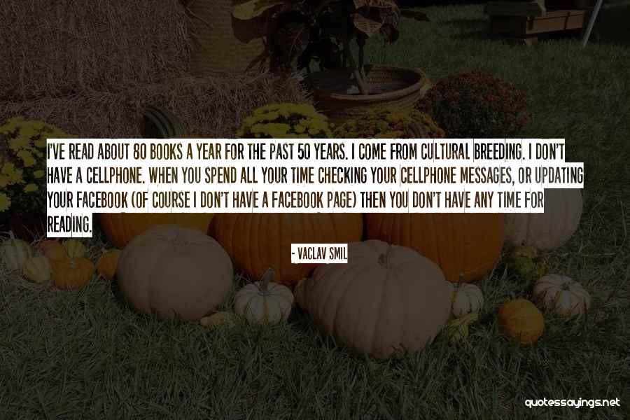 Cultural Time Quotes By Vaclav Smil Cultural Time Quotes By Vaclav Smil