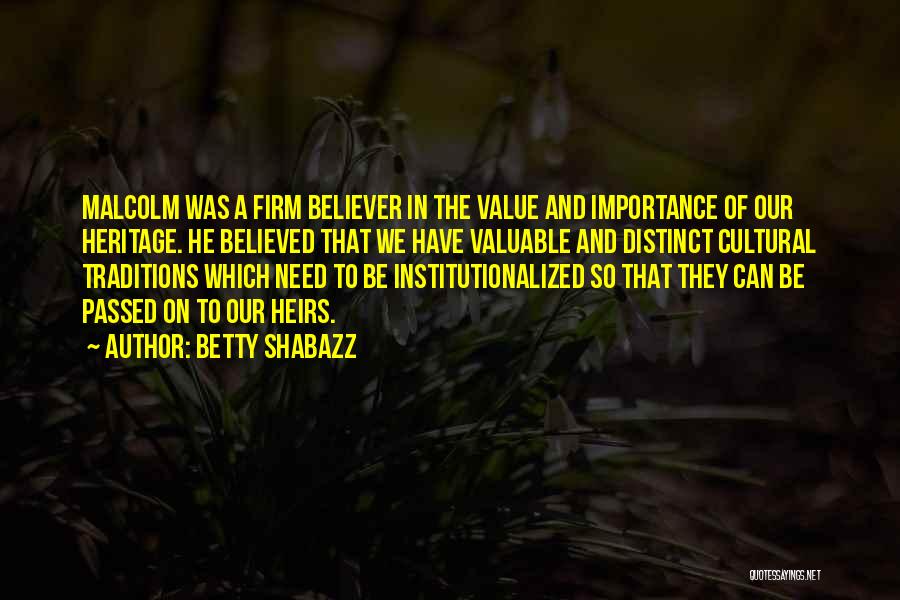 Cultural Traditions Quotes By Betty Shabazz