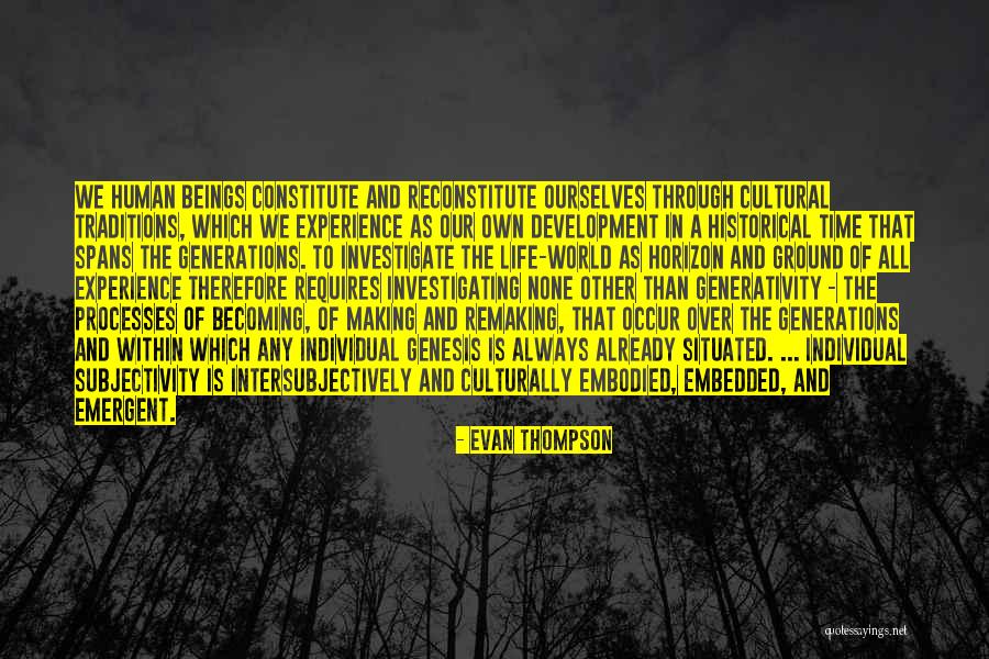 Cultural Traditions Quotes By Evan Thompson