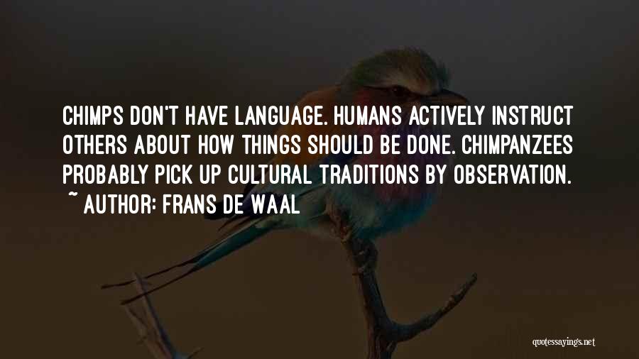 Cultural Traditions Quotes By Frans De Waal