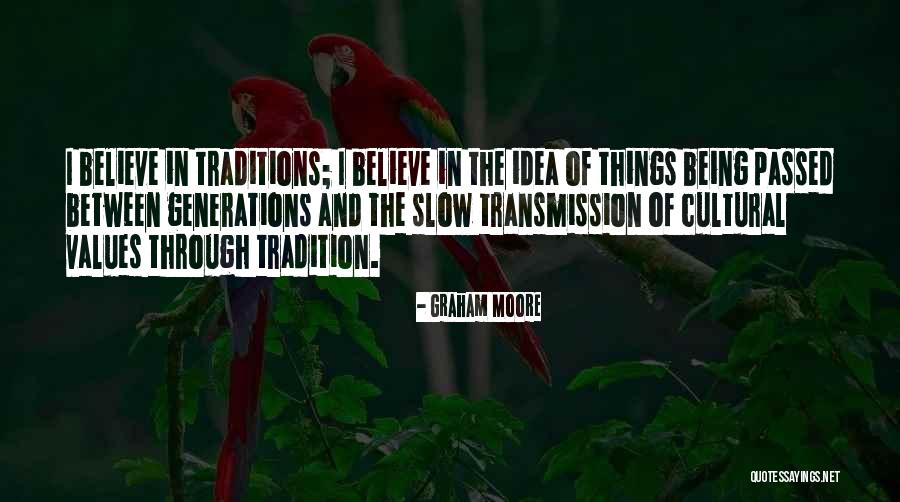 Cultural Traditions Quotes By Graham Moore