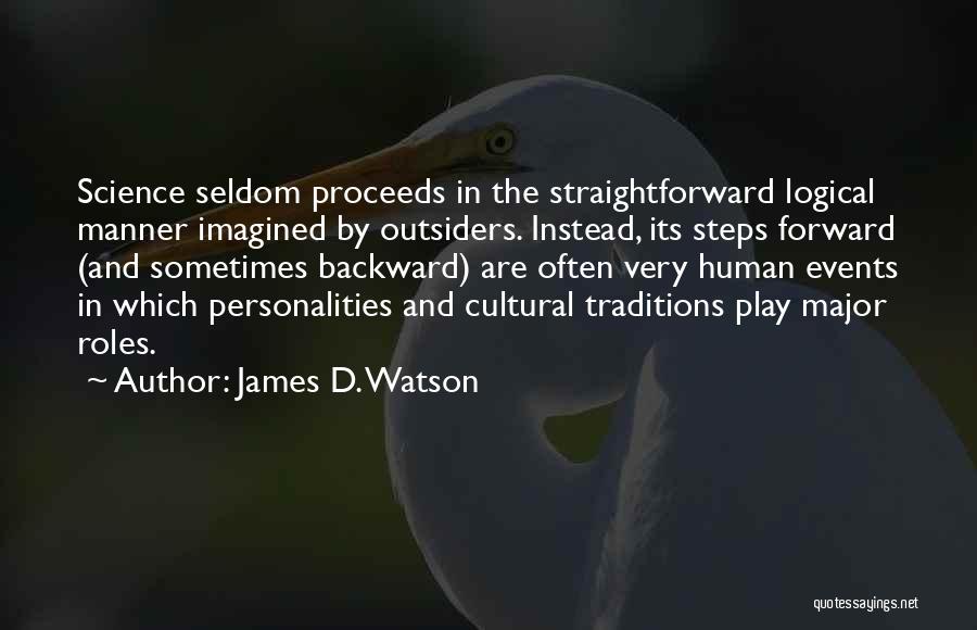 Cultural Traditions Quotes By James D. Watson
