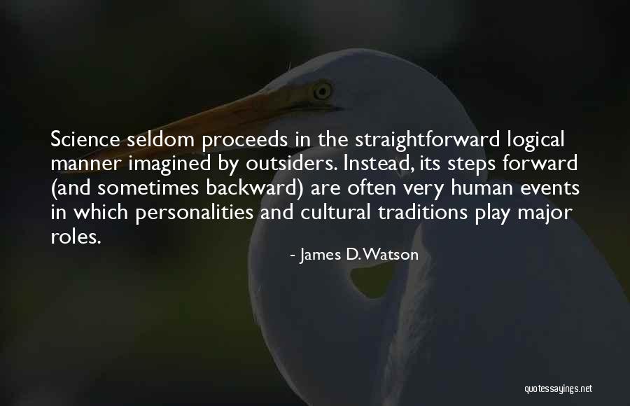 Cultural Traditions Quotes By James D. Watson