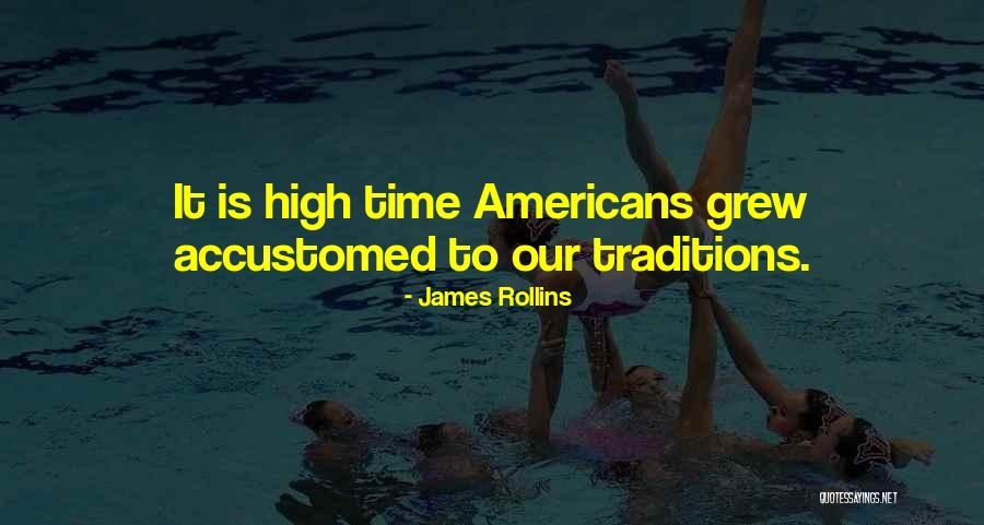 Cultural Traditions Quotes By James Rollins