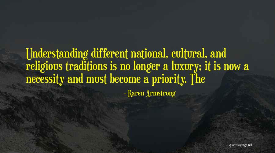 Cultural Traditions Quotes By Karen Armstrong Cultural Traditions Quotes By Karen Armstrong