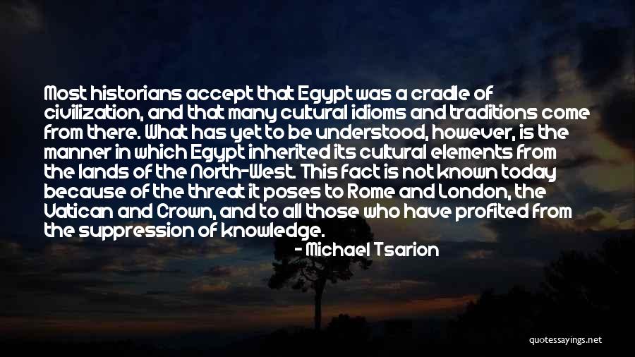 Cultural Traditions Quotes By Michael Tsarion