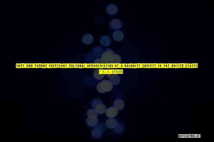 Cultural Traditions Quotes By T. J. Stiles Cultural Traditions Quotes By T. J. Stiles