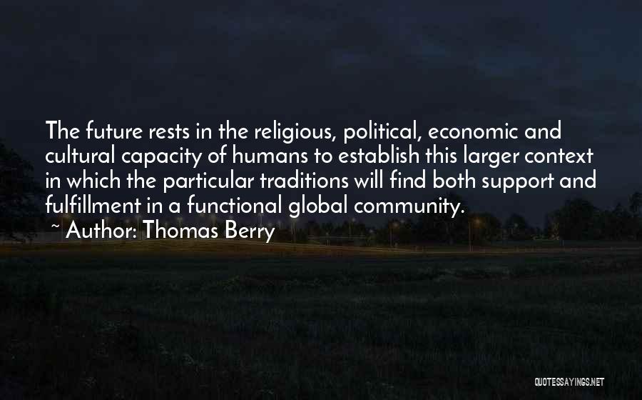 Cultural Traditions Quotes By Thomas Berry