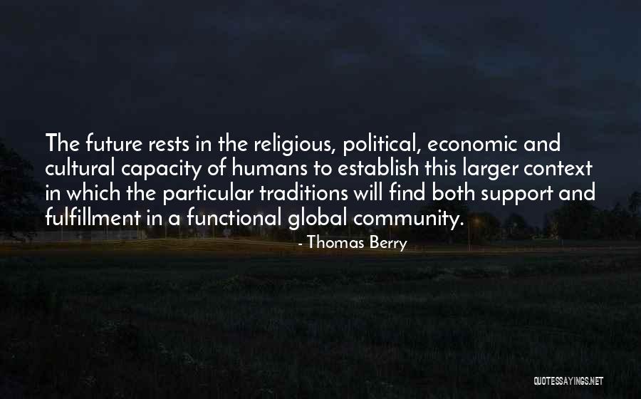 Cultural Traditions Quotes By Thomas Berry Cultural Traditions Quotes By Thomas Berry