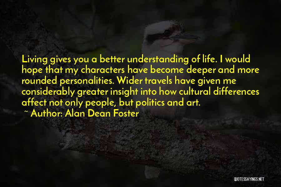 Cultural Understanding Quotes By Alan Dean Foster