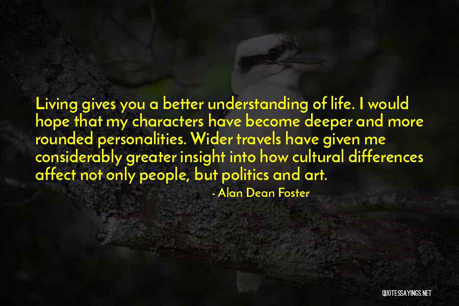 Cultural Understanding Quotes By Alan Dean Foster