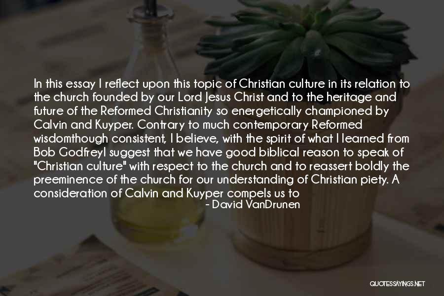 Cultural Understanding Quotes By David VanDrunen Cultural Understanding Quotes By David VanDrunen