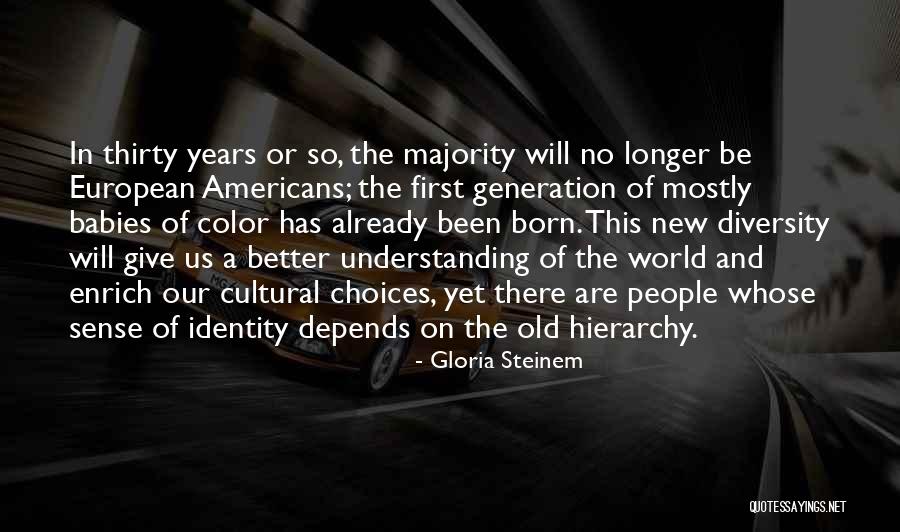 Cultural Understanding Quotes By Gloria Steinem Cultural Understanding Quotes By Gloria Steinem