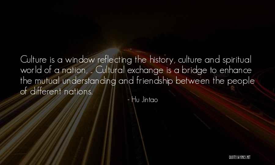 Cultural Understanding Quotes By Hu Jintao Cultural Understanding Quotes By Hu Jintao