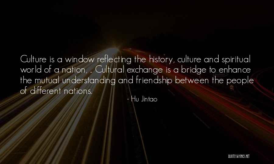 Cultural Understanding Quotes By Hu Jintao