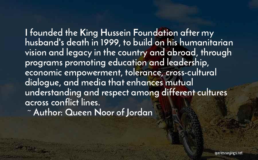 Cultural Understanding Quotes By Queen Noor Of Jordan