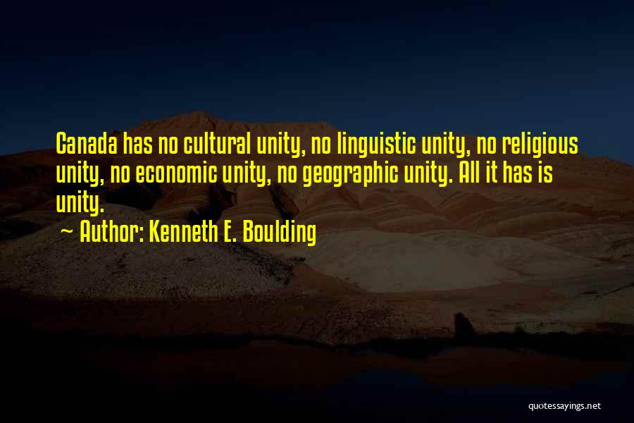 Cultural Unity Quotes By Kenneth E. Boulding