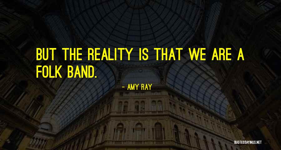 Culturality Quotes By Amy Ray